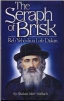 Cover of: The seraph of Brisk by Ṿalakh, Shalom Meʼir ben Mordekhai ha-Kohen.