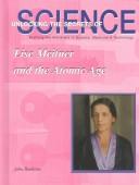 Cover of: Lise Meitner and the Atomic Age (Unlocking the Secrets of Science)