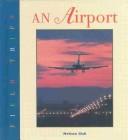 Cover of: An Airport (Field Trips (Smart Apple Media).)