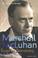 Cover of: Marshall McLuhan