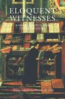 Cover of: Eloquent witnesses: bookbindings and their history : a volume of essays dedicated to the memory of Dr Phiroze Randeria