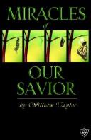 Cover of: Miracles Of Our Savior by William M. Taylor