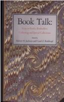 Cover of: Book Talk: Essays on Books, Booksellers, Collecting, And Special Collections