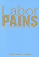 Cover of: Labor Pains by Suzan Erem