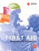 Cover of: American Red Cross First Aid: Responding to Emergencies