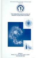 Cover of: The formation and evolution of massive young star clusters: proceedings of a meeting held in Cancun, Mexico, 17-21 November 2003