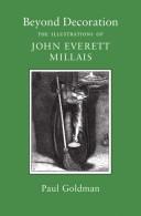 Cover of: Beyond Decoration by Paul Goldman, Millais, John Everett Sir