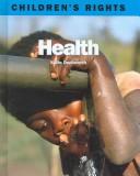 Cover of: Health (Children's Rights) by Katie Duckworth