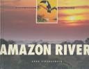 Cover of: The Amazon River (Natural Wonders of the World) (Natural Wonders of the World)