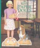 Cover of: Kit's Paper Dolls: Kit and Her Friends With Outfits to Cut Out and Scenes to Play With (The American Girls Collection)