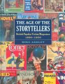 Cover of: The Age of the Storytellers: British Popular Fiction Magazines 1880-1950