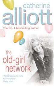 Cover of: The Old-girl Network by Catherine Alliott, Catherine Alliott