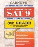 How to prepare for the SAT 9 by Bob Huson, Dale Lundin, Nancy Samuels
