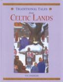 Cover of: Traditional Tales from Celtic Lands (Traditional Tales from Around the World) by Victoria Parker, Philip Ardagh