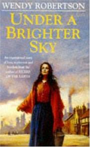 Cover of: Under A Brighter Sky by Wendy Robertson