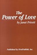 The Power of Love by Janet Privett