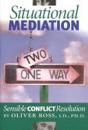 Cover of: Situational Mediation: Sensible Conflict Resolution