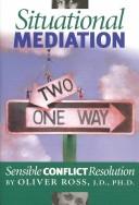 Cover of: Situational Mediation by Oliver Ross, Oliver Ross