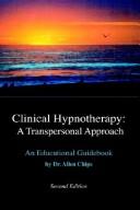 Cover of: Clinical Hypnotherapy by Allen S. Chips, Allen S. Chips