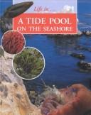 Cover of: Life in a Tide Pool on the Seashore (Morgan, Sally. Life in--,)