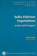 Cover of: India-Parkistan Negotiations: Is Past Still Prologue?