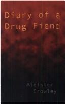 Cover of: Diary of a Drug Fiend by Aleister Crowley