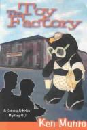 Cover of: The Toy Factory (Sammy and Brian Mystery)