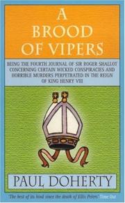 Cover of: A brood of vipers: being the fourth journal of Sir Roger Shallot concerning certain wicked conspiracies and horrible murders perpetrated in the reign of King Henry VIII