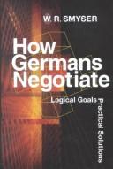 Cover of: How Germans Negotiate by W. R. Smyser