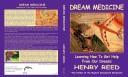 Cover of: DREAM MEDICINE: Learning How To Get Help From Our Dreams