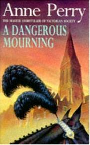 Cover of: A Dangerous Mourning (Inspector William Monk Mysteries) by Anne Perry, Anne Perry