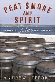 Cover of: Peat Smoke and Spirit by Andrew Jefford
