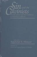 Cover of: Sin and the Calvinists: Morals Control and the Consistory in the Reformed (Sixteenth Century Essays & Studies)