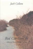 Cover of: Red Car Goes by: Selected Poems 1955-2000