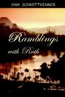 Cover of: Ramblings with Ruth | Sam Schmitthenner