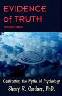 Cover of: Evidence Of Truth | Sherry R., Ph.D. Gardner