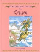 Cover of: Traditional Tales from China (Traditional Tales from Around the World.)