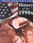 Cover of: History of the 1990's (20th Century USA)
