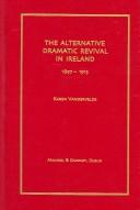 Cover of: The Alternative Dramatic Revival In Ireland: 1887-1913 (Irish Research Series)