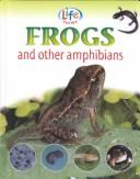 Cover of: Frogs and Other Amphibians (Morgan, Sally. Life Cycles.)