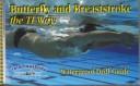 Cover of: Butterfly and Breaststroke the Total Immersion Way: Waterproof Drill Guide