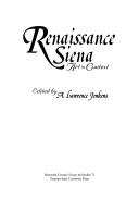 Cover of: Renaissance Siena by A. Lawrence Jenkens