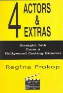 Cover of: 4 actors & extras by Regina Prokop