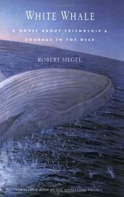 Cover of: White Whale: Novel About Friendship and Courage in the Deep, A