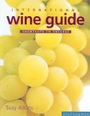 Cover of: International Wine Guide: Shortcuts to Success