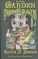 Cover of: In the Garden of Poisonous Flowers by Caitlín R. Kiernan