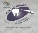 Cover of: Clinical Primer: A Pocket Guide for Dental Assistants: Published by Total Care Programming, Inc.