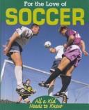 Cover of: Soccer (For the Love of Sports) by Pat Rediger