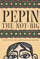 Cover of: Pepin the Not-big