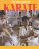 Cover of: Karate (For the Love of Sports)
